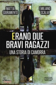 GIURAMENTO MATTIA, erano due bravi ragazzi una storia di camorra