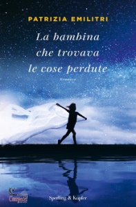 EMILITRI PATRIZIA, La bambina che trovava le cose perdute