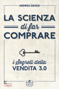 GRASSI ANDREA, La scienza di far comprare