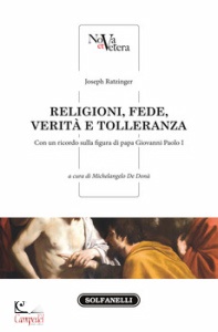 RATZINGER JOSEPH, Religioni, fede, verit e tolleranza