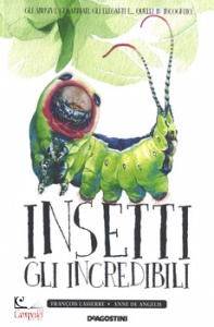 AA.VV., Insetti, gli incredibili