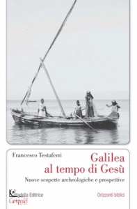 TESTAFERRI FRANCESCO, Galilea al tempo di Gesù