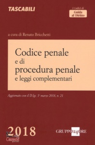BRICCHETTI RENATO/ED, Codice penale e di procedura penale 2018