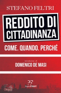 FELTRI STEFANO, Reddito di cittadinanza come quando perch