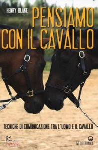 BLAKE HENRY, Pensiamo con il cavallo  ne