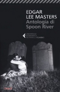 LEE MASTERS EDGAR, Antologia di Spoon River