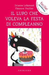 THUILLIER, LALLEMAND, Lupo che voleva la festa di compleanno