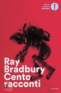 BRADBURY RAY, Cento racconti