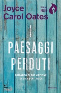 OATES JOYCE CAROL, I paesaggi perduti