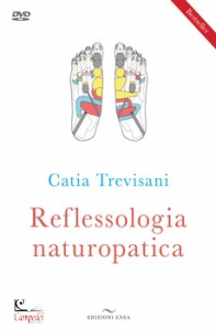 TREVISANI CATIA, Reflessologia naturopatica con dvd video