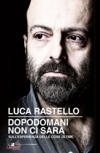 RASTELLO LUCA, Dopodomani non ci sar