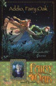 ELISABETTA GNONE, Addio, Fairy Oak. Fairy Oak 7