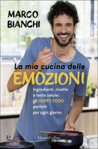 BIANCHI MARCO, La mia cucina delle emozioni