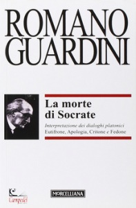 GUARDINI ROMANO, La morte di Socrate