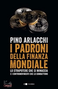 ARLACCHI PINO, I padroni della finanza mondiale