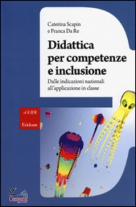 SCAPIN CATERINA, Didattica per competenze e inclusione. dalle indic