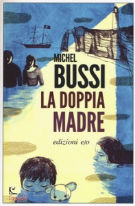 BUSSI MICHEL, La doppia madre