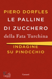 DORFLES PIERO, Le palline di zucchero della fata turchina