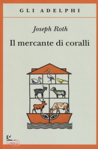 ROTH JOSEPH, Il mercante di coralli