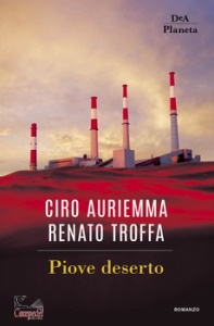 CIRO AURIEMMA, Piove deserto