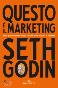 GODIN SETH, Questo  il marketing