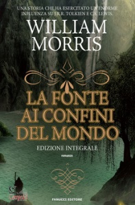 MORRIS WILLIAM, La fonte ai confini del mondo