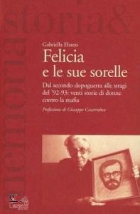 EBANO GABRIELLA, Felicia e le sue sorelle