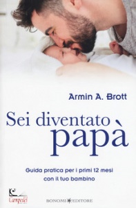 BROTT ARMIN A., Sei diventato pap