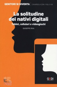 GIUSEPPE RIVA, La solitudine dei nativi digitali