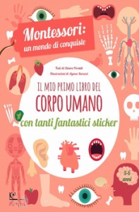 CHIARA PIRODDI, AGNE, Il mio primo libro del corpo umano. montessori