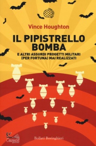 HOUGHTON VINCENT, Il pipistrello bomba