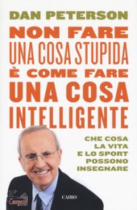 DAN PETERSON, Non fare una cosa stupida e