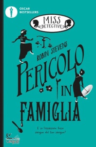 STEVENS ROBIN, Miss detective - 6. pericolo in famiglia