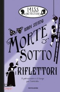 STEVENS ROBIN, Miss detective - 7. morte sotto i riflettori