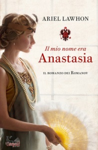 LAWHON ARIEL, Il mio nome era Anastasia