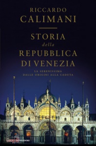 CALIMANI RICCARDO, Storia della Repubblica di Venezia