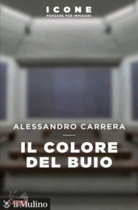 CARRERA ALESSANDRO, Il colore del buio