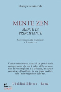 SUZUKI-ROSHI SHUNRYU, Mente zen, mente di principiante