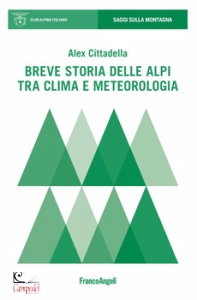 CITTADELLA ALEX, Breve storia delle alpi tra clima e meteorologia