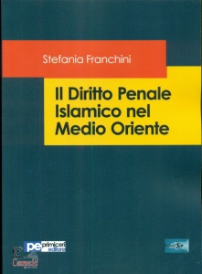 FRANCHINI STEFANIA, Il diritto penale islamico nel Medio Oriente