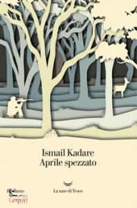 ISMAIL KADARE, Aprile spezzato