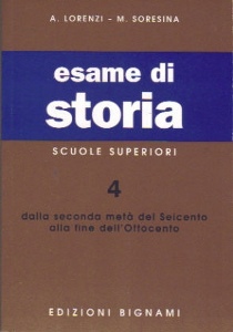 LORENZINI - SORESINA, Esame di storia vol. 4 : seconda met 600 - 800