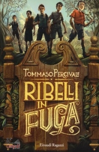 PERCIVALE, Ribelli in fuga