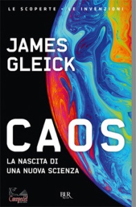 GLEICK JAMES, Caos. La nascita di una nuova scienza