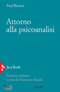 RICOEUR PAUL, Attorno alla psicoanalisi