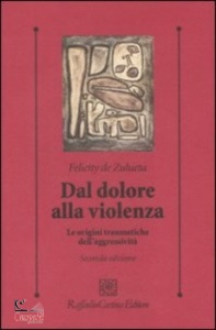 DE ZULUETA FELICITY, Dal dolore alla violenza