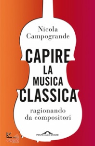 CAMPOGRANDE NICOLA, Capire la musica classica