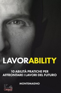 MONTEMAGNO MARCO, Lavorability 10 abilit pratiche per affrontare