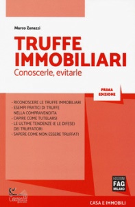 ZANAZZI MARCO, Truffe immobiliari conoscerle, evitarle