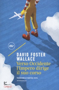 WALLACE DAVID FOSTER, Verso occidente l